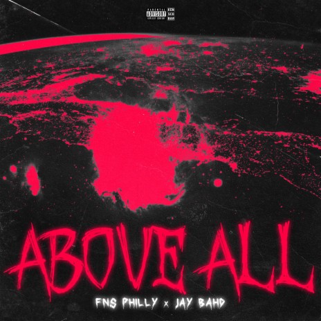 Above All ft. Jay Bahd 🅴 | Boomplay Music