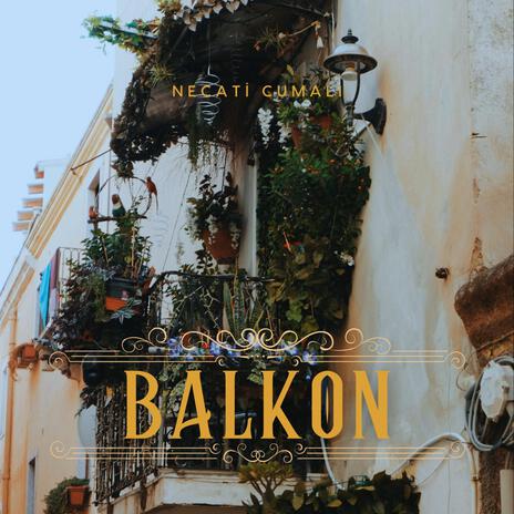 Necati Cumalı - Balkon | Boomplay Music