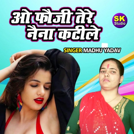 O Fauji Tere Naina Katile | Boomplay Music