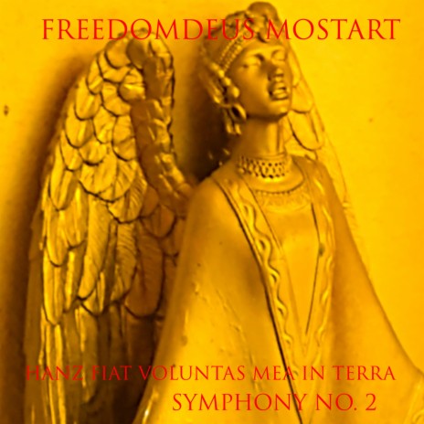 Hanz Fiat Voluntas Mea In Terra (Freedomdeus Symphony No. 2) | Boomplay Music