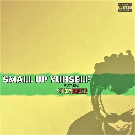 Small up Yuhself | Boomplay Music