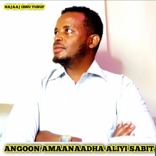 Nashiidaa Angoon amaanaadha aliyi sabit