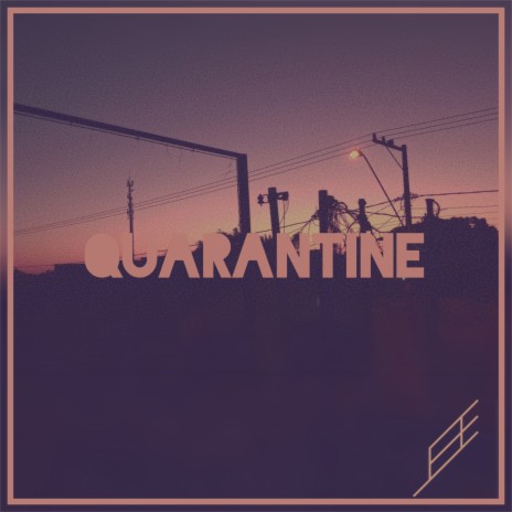 Quarantine | Boomplay Music