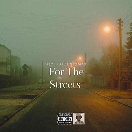 For The Streets | Boomplay Music