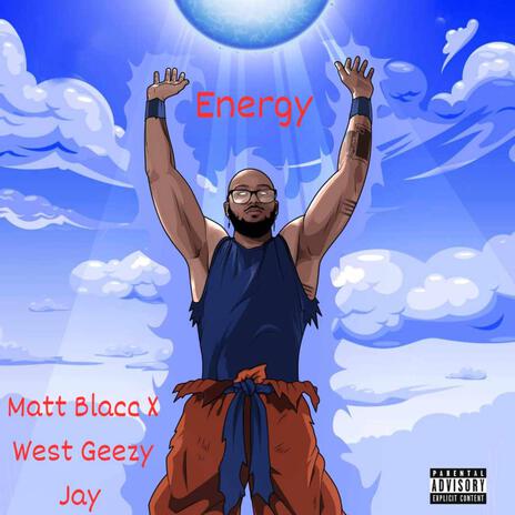 Energy ft. West Geezy Jay | Boomplay Music