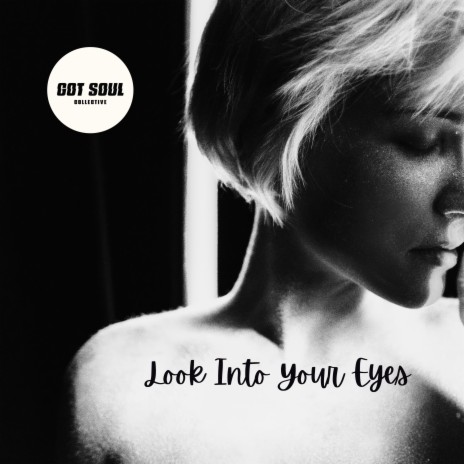 Look Into Your Eyes | Boomplay Music