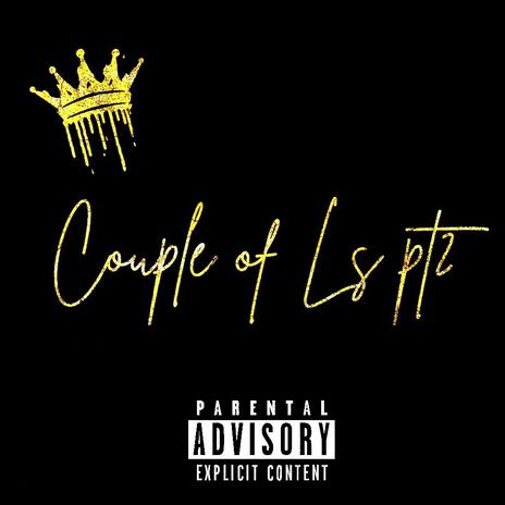 Couple of Ls Pt. 2 | Boomplay Music