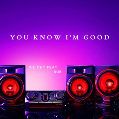 You Know I'm Good ft. ROBB