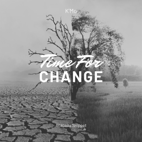 Time For Change (Acapella Snippet) | Boomplay Music