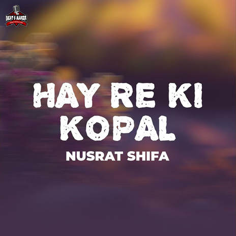 Hay re ki kopal | Boomplay Music