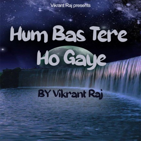 Hum Bas Tere Ho Gaye | Boomplay Music