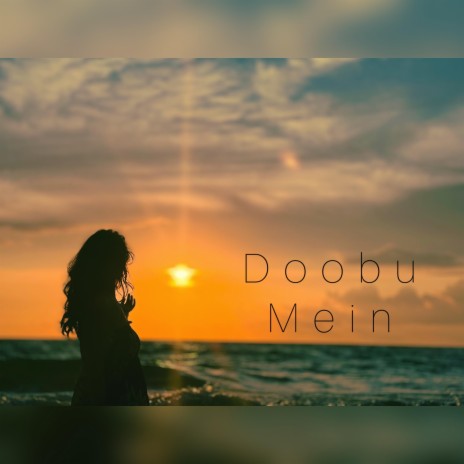 Doobu mein | Boomplay Music