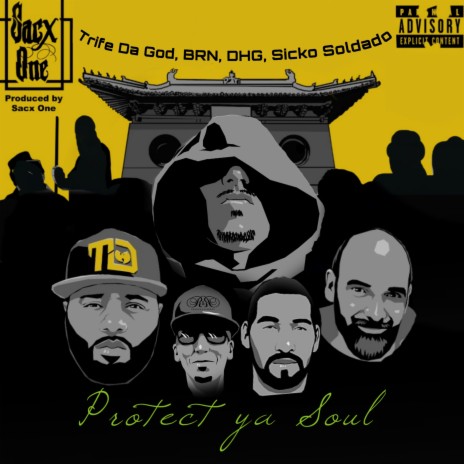 Protect Ya Soul ft. Trife Da God, BRN-UNO, DHG, Sicko Soldado & Trife Diesel | Boomplay Music