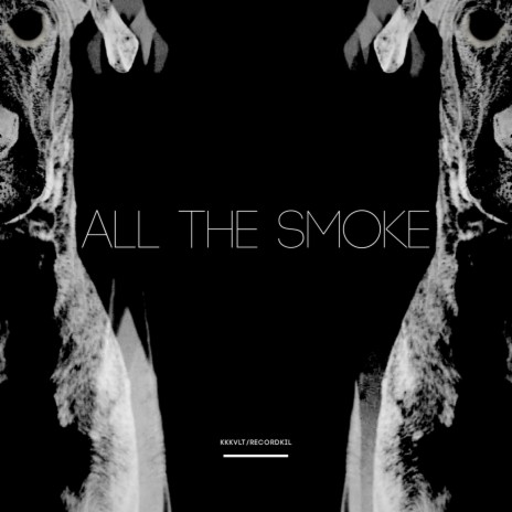All The Smoke | Boomplay Music