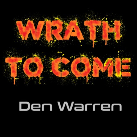 Wrath to Come | Boomplay Music