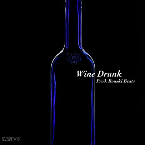 Wine Drunk | Boomplay Music