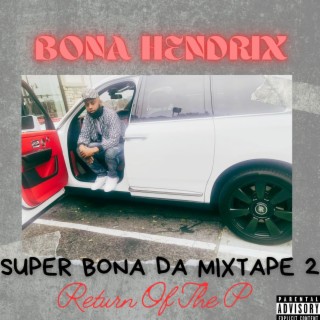 Super Bona Da Mixtape 2: Return of the P