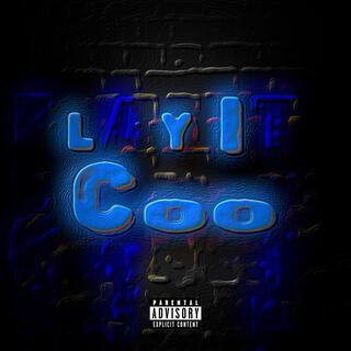 PLAY IT COO lyrics | Boomplay Music