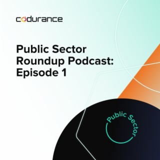 Public Sector Roundup: Episode 1