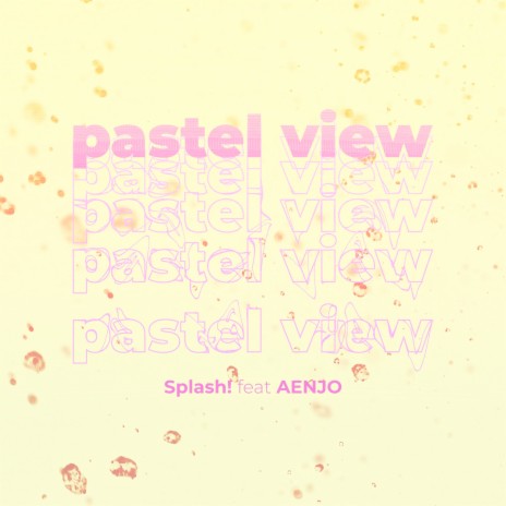 Pastel View ft. Aenjo | Boomplay Music