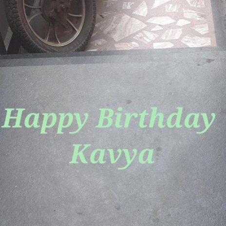 Happy Birthday Kavya | Boomplay Music