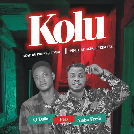 Kolu ft. Aloba fresh | Boomplay Music