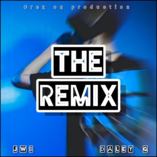 The Remix ft. Jwb lyrics | Boomplay Music