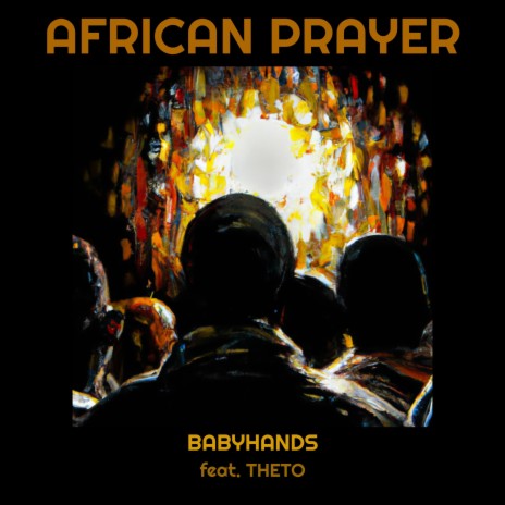 African Prayer ft. THETO