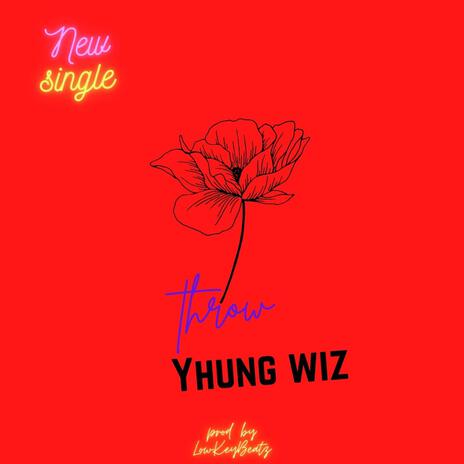 Yhung Wiz-THROW