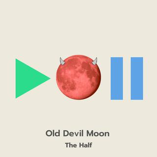 Old Devil Moon