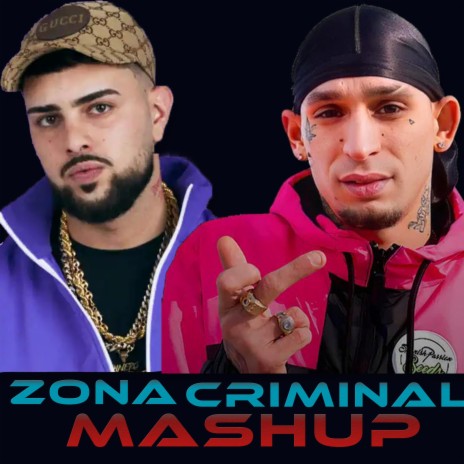 Zona Criminal (Mashup) | Boomplay Music