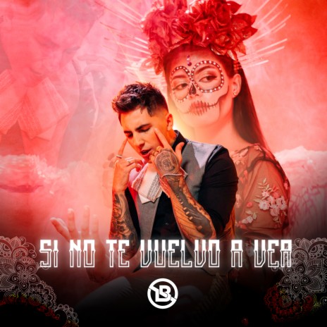 Si No Te Vuelvo a Ver | Boomplay Music