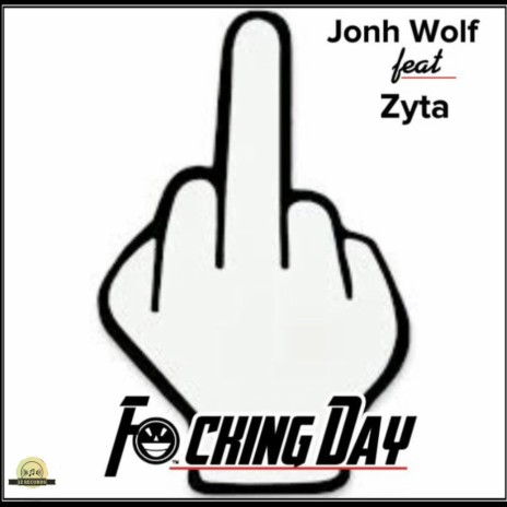 F*cking Day ft. Zyta