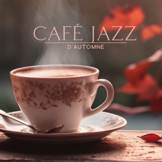 Café Jazz d'Automne: Chansons douces de café, Bar de musique jazz relaxant