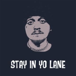 stay in yo lane