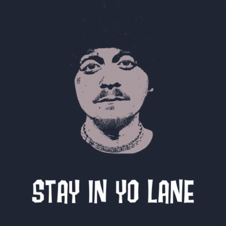 stay in yo lane | Boomplay Music