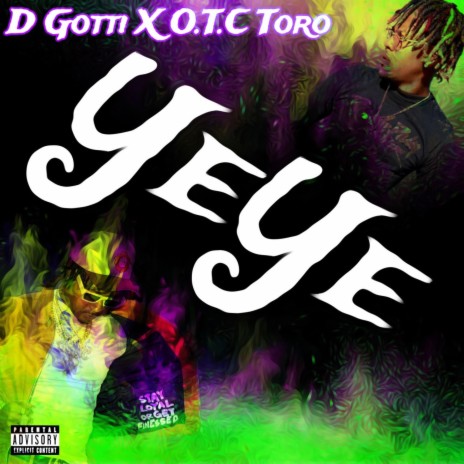 YEYE ft. O.T.C Toro | Boomplay Music