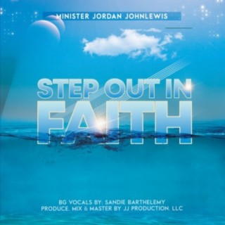 Step Out In Faith lyrics | Boomplay Music
