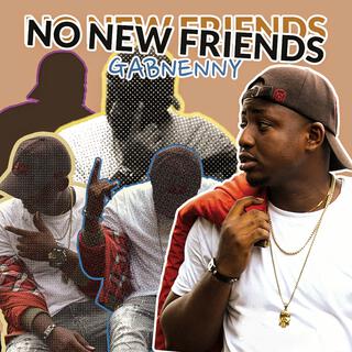 NO NEW FRIENDS