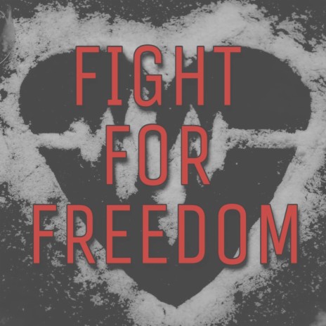 Fight for Freedom | Boomplay Music