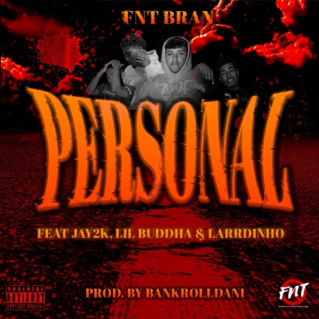 Personal ft. Jay2k, Lil Buddha & Larrdinho | Boomplay Music