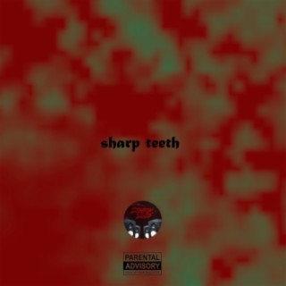 Sharp teeth