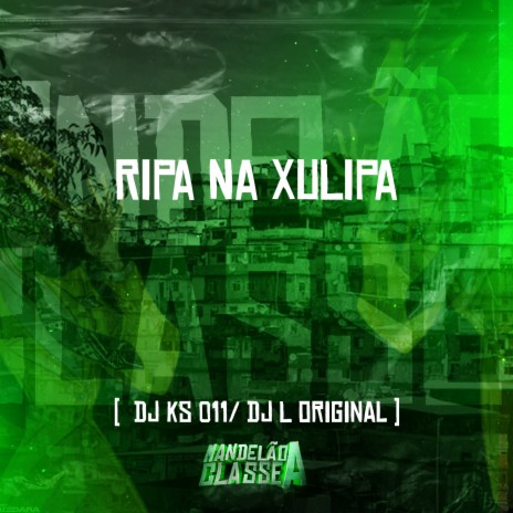 Ripa na Xulipa ft. DJ L Original | Boomplay Music