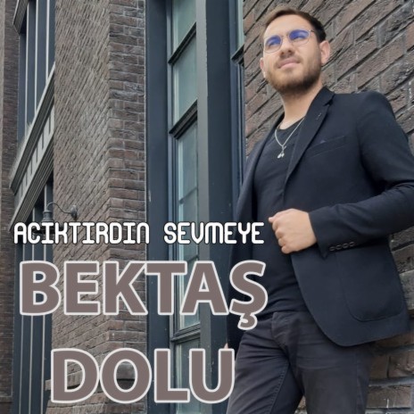 Acıktırdın Sevmeye | Boomplay Music