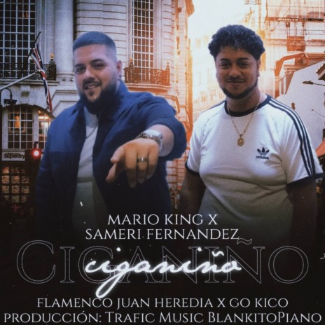 Ciganiño ft. Flamenco Juan Heredia, Mario King & Sameri Fernandez | Boomplay Music