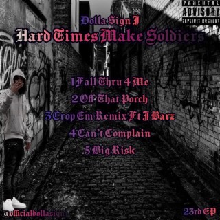 Hard Times Make Soldiers EP