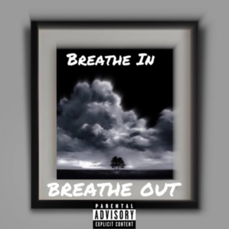 Breathe In Breathe Out | Boomplay Music