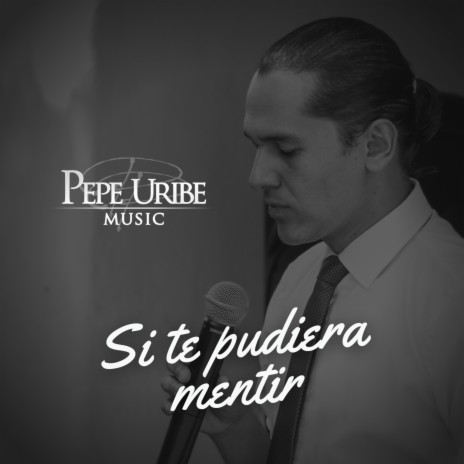 Si te pudiera mentir | Boomplay Music