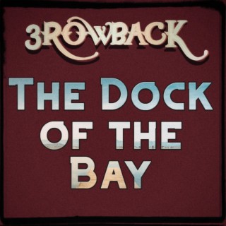 The Dock of the Bay