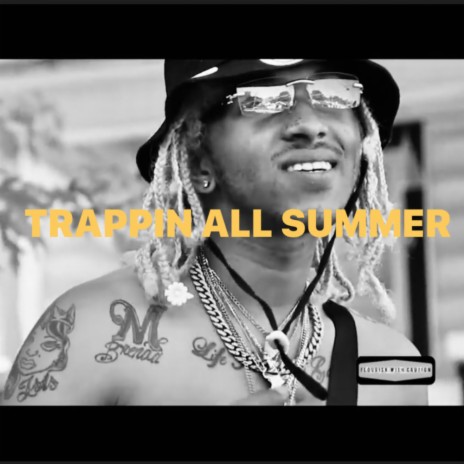 Trappin All Summer (Original Mix) | Boomplay Music
